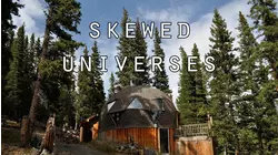 Skewed Universes