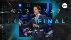 God Has The Final Say