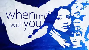 When I'm With You