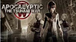 APOCALYPTIC: THE TSUNAMI WAR