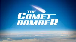 The Comet Bomber