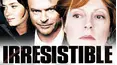Irresistible