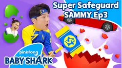 Super Safeguard SAMMY Ep3