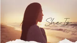 She Is...