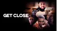 Get Close