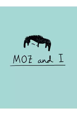 MOZ AND I