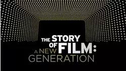 The Story of Film: A New Generation