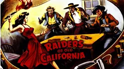 Raiders Of Old California