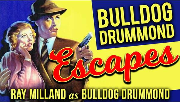 Bulldog Drummond Escapes on FREECABLE TV