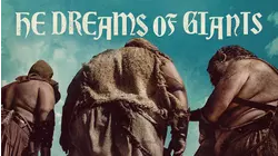 He Dreams of Giants