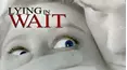 Lying in Wait