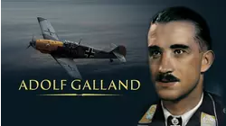 Adolf Galland Legacy