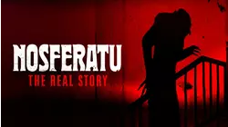 Nosferatu - The Real Story