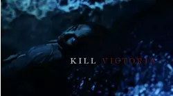 Kill Victoria