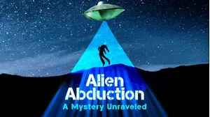 Alien Abduction: The Mystery Unraveled