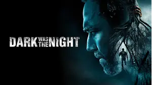 Dark Was the Night