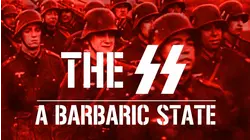 The SS: A Barbaric State