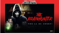 Hollywood HorrFest Presents: The Brain Hunter