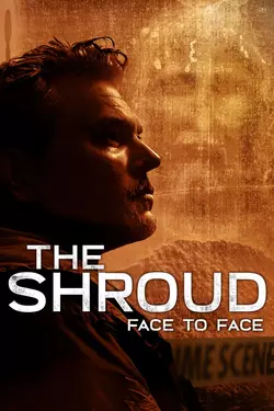 The Shroud: Face to Face