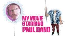 My Movie Starring Paul Dano