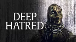 Deep Hatred