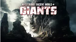 Mysterious Ancient World of Giants