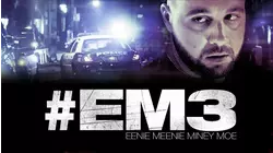 #EM3 (EENIE MEENIE MINEY MOE)