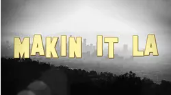 Makin It La