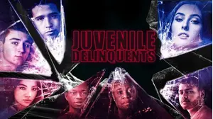 Juvenile Delinquents