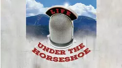 Life Under The Horseshoe