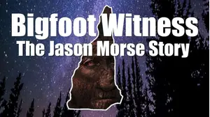 Bigfoot Witness: The Jason Morse Story
