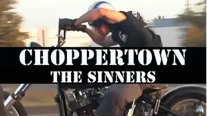 Choppertown: The Sinners