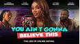 You Ain't Gonna Believe This