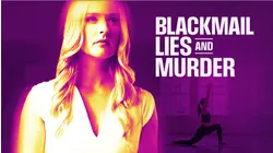Blackmail, Lies and Murder
