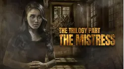The Trilogy Part the Mistress