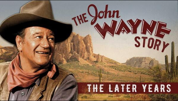 The John Wayne Story, The Later Years on FREECABLE TV