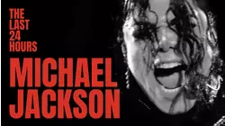 The Last 24 Hours: Michael Jackson