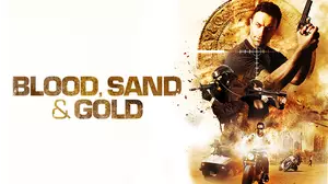 Blood, Sand and Gold