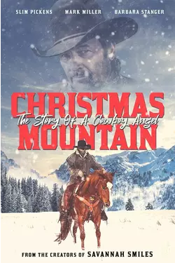 Christmas Mountain: The Story Of A Cowboy Angel