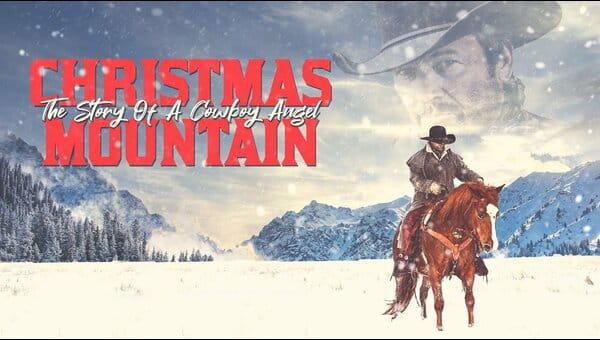 Christmas Mountain: The Story Of A Cowboy Angel on FREECABLE TV