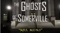 The Ghosts of Somerville: Mrs. Micks