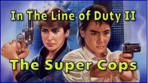 In The Line of Duty II THE SUPER COPS