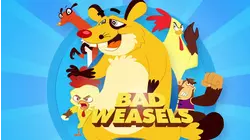 Bad Weasels
