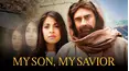 My Son My Savior