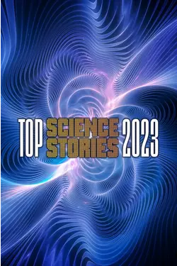 Top Science Stories Of 2023