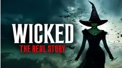 Wicked: The Real Story
