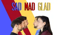 Sad, Mad, Glad