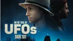 On the Trail of UFOs: Dark Sky