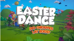 Easter Dance: Do Giraffes Lay Eggs?