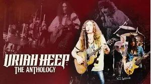 Uriah Heep: The Anthology
